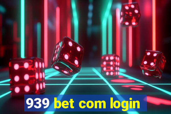 939 bet com login